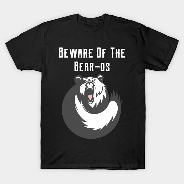 Beware of the Beards T-Shirt by Wise Inks